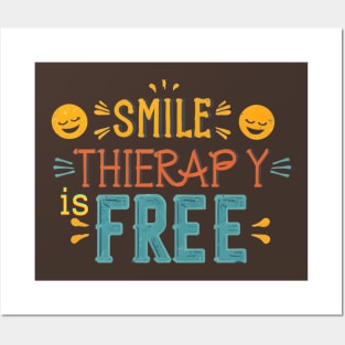 Smile Therapy Is Free Posters and Art